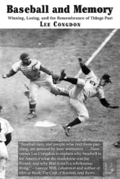 Baseball And Memory Â€“ Winning, Losing, And The Remembrance Of Things Past