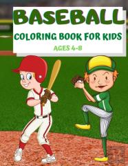 Baseball Coloring Book For Kids Ages 4-8