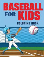 Baseball For Kids Coloring Book (Over 70 Pages)