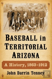 Baseball In Territorial Arizona