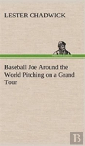 Baseball Joe Around The World Pitching On A Grand Tour