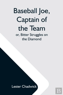 Bertrand.pt - Baseball Joe, Captain Of The Team  Or, B