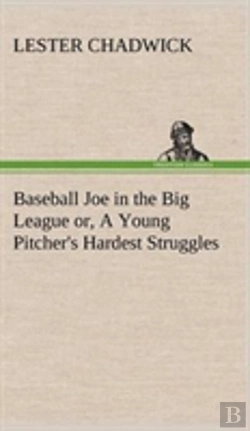 Bertrand.pt - Baseball Joe In The Big League Or, A Young Pitcher'S Hardest Struggles