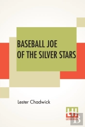 Baseball Joe Of The Silver Stars