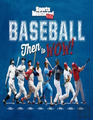 Baseball: Then To Wow!