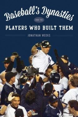 Bertrand.pt - Baseball'S Dynasties And The Players Who Built Them