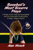 Baseball'S Most Bizarre Plays