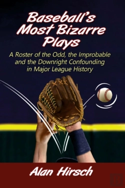 Bertrand.pt - Baseball'S Most Bizarre Plays