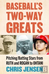 Baseball'S Two-Way Greats