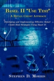 Basel Ii 'Use Test' - A Retail Credit Approach