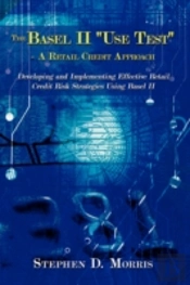 Basel Ii 'Use Test' - A Retail Credit Approach
