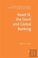 Basel Iii, The Devil And Global Banking