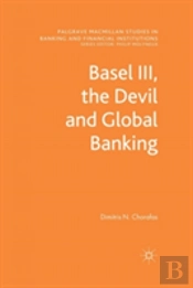Basel Iii, The Devil And Global Banking