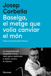 Baselga, El Metge Que Volia Canviar El Mon