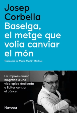 Bertrand.pt - Baselga, El Metge Que Volia Canviar El Mon