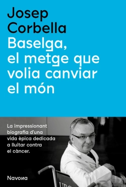 Bertrand.pt - Baselga, El Metge Que Volia Canviar El Món