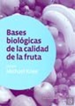 Bertrand.pt - Bases Biológicas De La Calidad De La Fruta