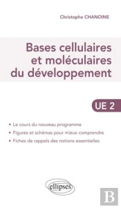Bases Cellulaires Et Moléculaires Du Développement