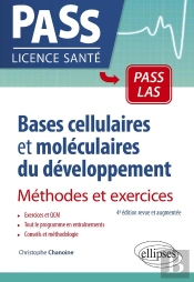Bases Cellulaires Et Moléculaires Du Développement ; Méthodes Et Exercices (4e Édition)