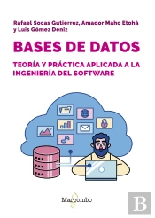 Bases De Datos: Teoría Y Práctica Aplicada A Ingeniería Del Software