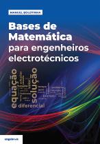 Bases de Matemática para Engenheiros Electrotécnicos