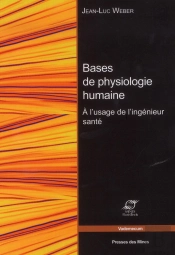 Bases De Physiologie Humaine - A L'Usage De L'Ingenieur Sante.