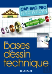 Bases Du Dessin Technique Metiers/Mecanique/Batiment Cap/Bac Pro Professeur