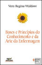Bases e Princípios do Conhecimento e da Arte da Enfermagem