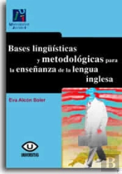 Bases Lingüísticas Y Metodológicas Para La Enseñanza De La Lengua Inglesa