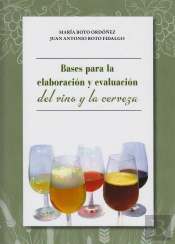 Bases Para La Elaboración Y Evaluación Del Vino Y La Cerveza