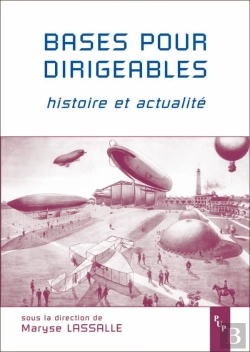 Bertrand.pt - Bases Pour Dirigeables. Histoire Et Actualite