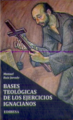 Bertrand.pt - Bases Teológicas De Los Ejercicios Ignacianos