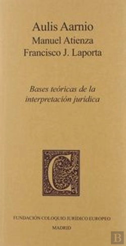 Bertrand.pt - Bases Teóricas De La Interpretación Jur¡Dica