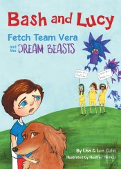 Bash And Lucy Fetch Team Vera And The Dream Beasts