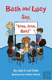 Bash And Lucy Say, &Quote;Love, Love, Bark!&Quote;