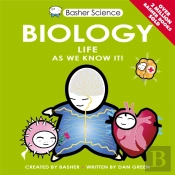 Basher Science: Biology