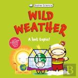 Basher Science: Wild Weather: A Hot Topic!