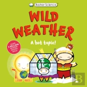 Basher Science: Wild Weather: A Hot Topic!
