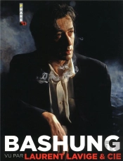 Bashung Vu Par Laurent Lavige Et Cie