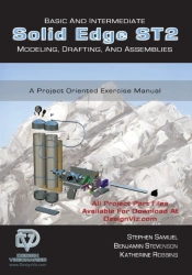 Basic And Intermediate Solid Edge St2 Modeling, Drafting And Assemblies