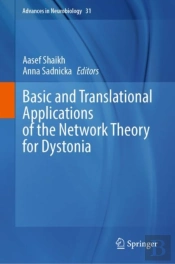 Basic And Translational Applications Of The Network Theory For Dystonia
