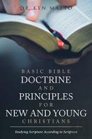 Basic Bible Doctrine And Principles For New And Young Christians