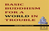 Basic Buddhism For A World In Trouble