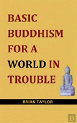 Bertrand.pt - Basic Buddhism For A World In Trouble