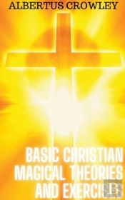 Basic Christian Magical Theories And Exercises
