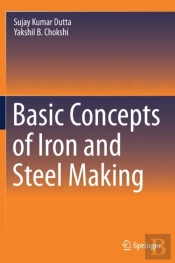 Basic Concepts Of Iron And Steel Making