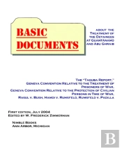 Basic Documents About The Treatment Of Detainees At Guantanamo And Abu Ghraib