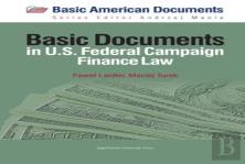 Basic Documents In Federal Campaign Finance Law
