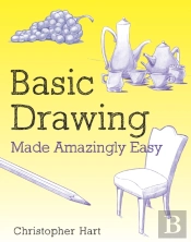 Basic Drawing Made Amazingly Easy