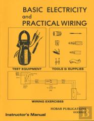 Basic Electricity & Practical Wiring Instructor'S Manual